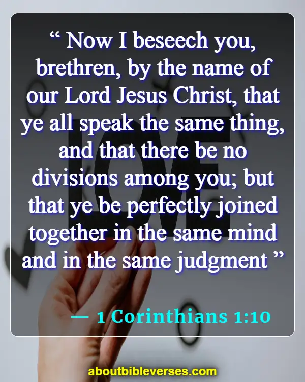 Bible Verses About Unity And Working Together (1 Corinthians 1:10)