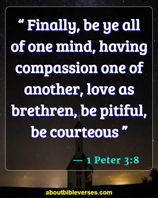 Bible Verses About Commitment To One Another (1 Peter 3:8)