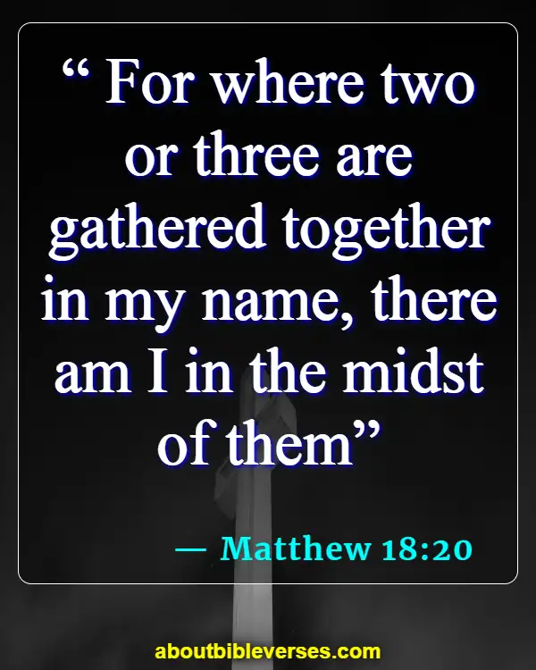 Bible Verses About Being Aware Of God's Presence (Matthew 18:20)