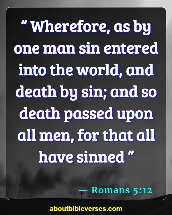 Bible Verses About death (Romans 5:12)