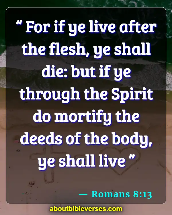 Bible Verses About death (Romans 8:13)