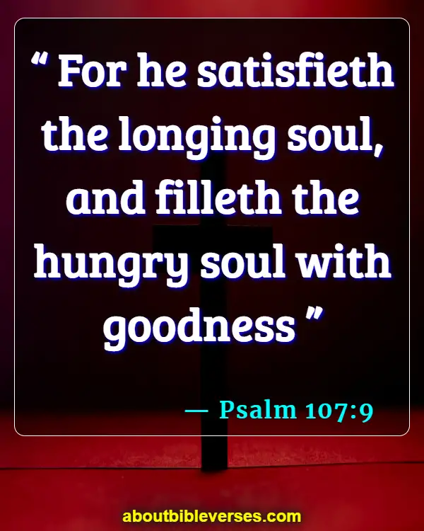 What Does The Bible Say About Self Satisfaction (Psalm 107:9)