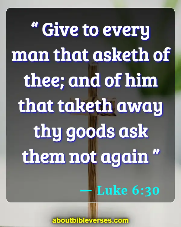 bible verses about benefits of giving alms (Luke 6:30)