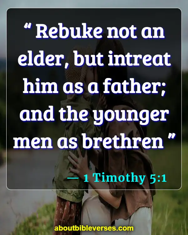 Bible Verses About Age And Wisdom (1 Timothy 5:1)