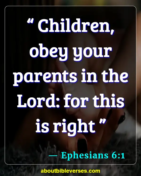 Bible Verses About Consequences Of Disobedience (Ephesians 6:1)