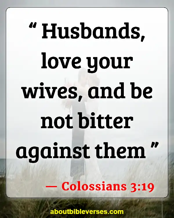 Bible Verses About Husband Being Spiritual Leader (Colossians 3:19)