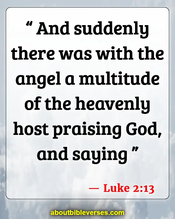 Bible Verses About Angels Rejoice In Heaven (Luke 2:13)