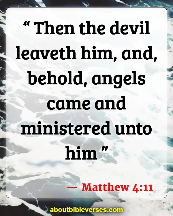 Bible Verses About Angels Rejoice In Heaven (Matthew 4:11)