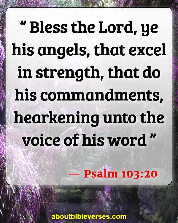 Bible Verses About Angels Rejoice In Heaven (Psalm 103:20)