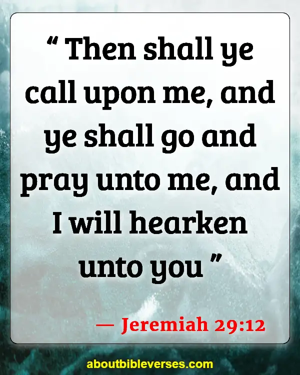 Bible Verses About Communication With God (Jeremiah 29:12)