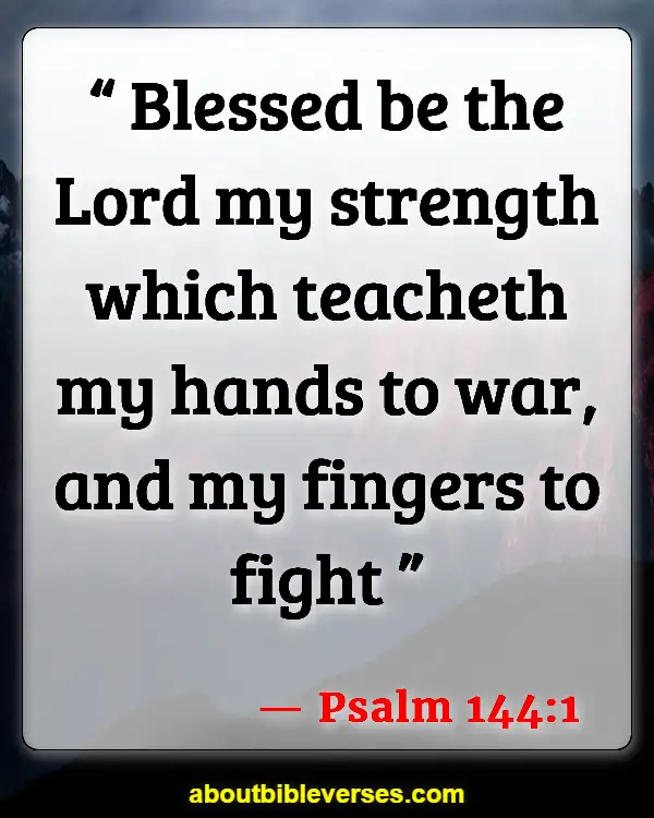 Bible Verses For War Against Enemies (Psalm 144:1)