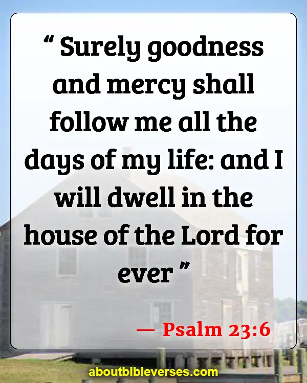 Bible Verses Let Us Go To The House Of The Lord (Psalm 23:6)