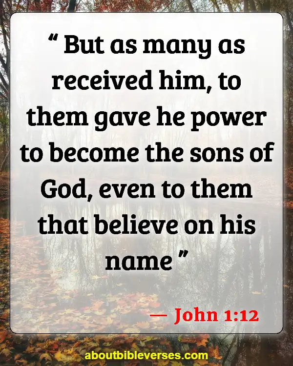 Bible Verses Self Bio Quotes (John 1:12)