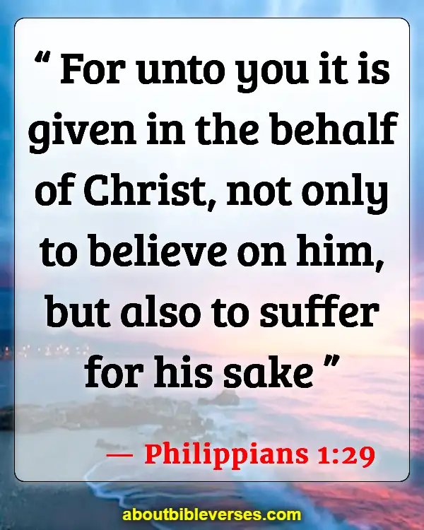Bible Verses About Jesus Suffering On The Cross (Philippians 1:29)
