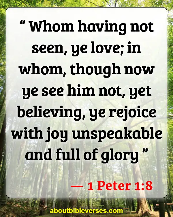 Bible Verses About Joy In Suffering (1 Peter 1:8)