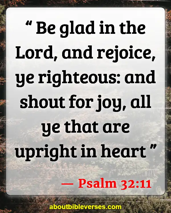 Bible Verse Serving God With Joy In Your Youth (Psalm 32:11)