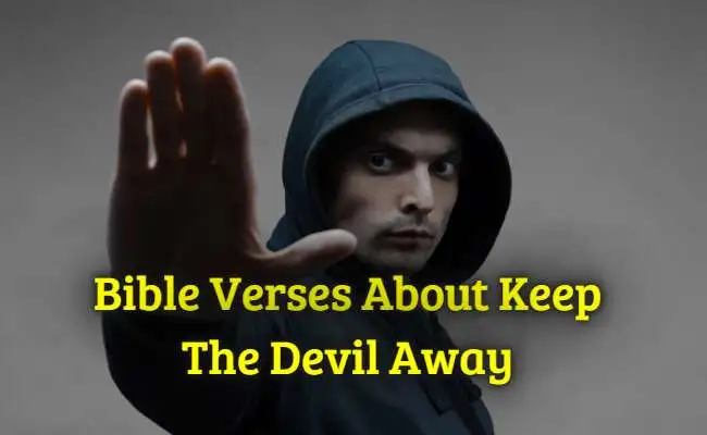 [Best] 10+Bible Verses To Keep The Devil Away – KJV Scriptures