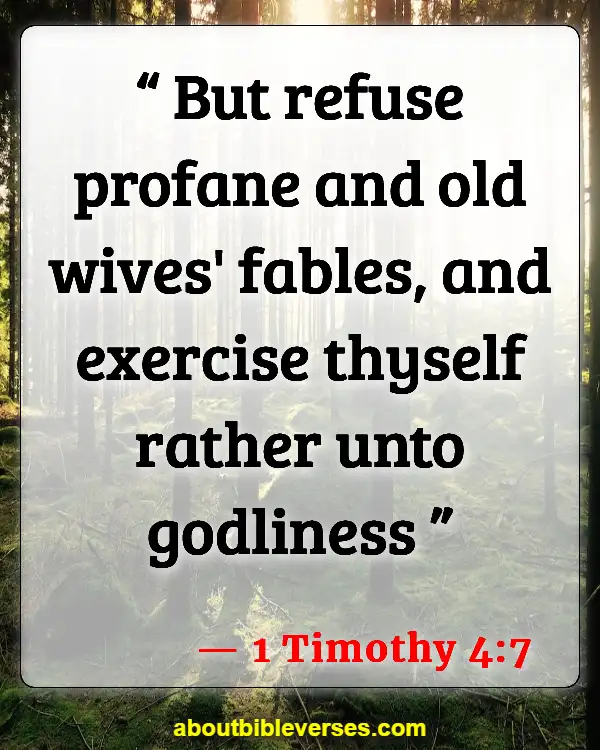 Bible Verses About Living A Disciplined Life (1 Timothy 4:7)