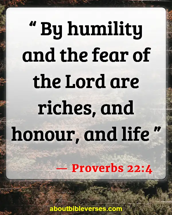 Bible Verses About Pride And Humility (Proverbs 22:4)