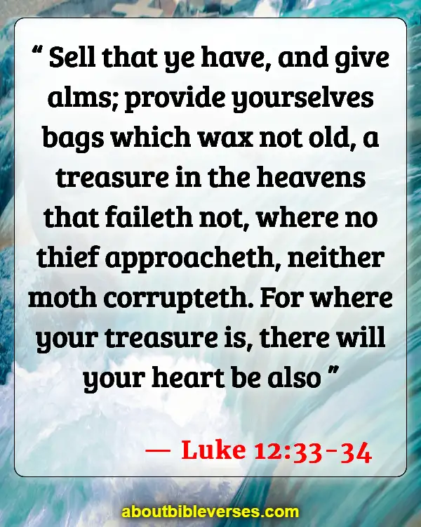 Bible Verses About Serving Others (Luke 12:33-34)
