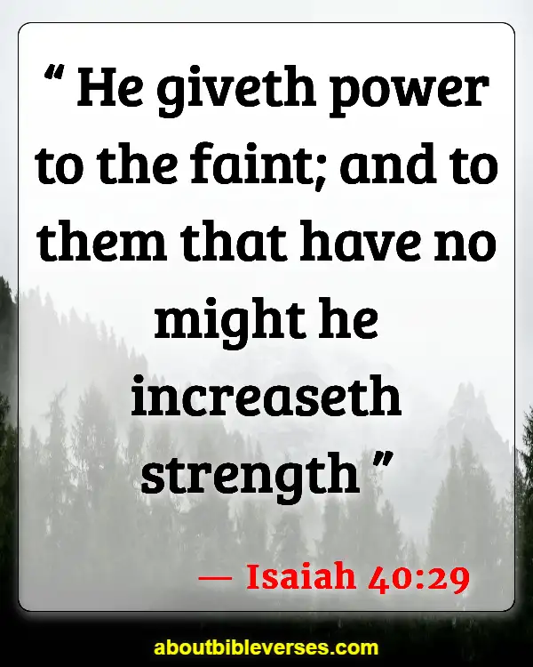 Bible Verses About Stress And Hard Times (Isaiah 40:29)