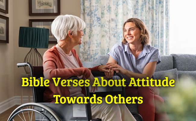 Bible Verses About Attitude Towards Others
