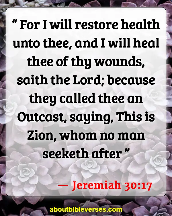 Bible Verses About God Heals All Diseases (Jeremiah 30:17)