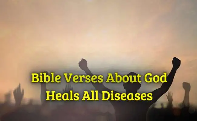 Bible Verses About God Heals All Diseases