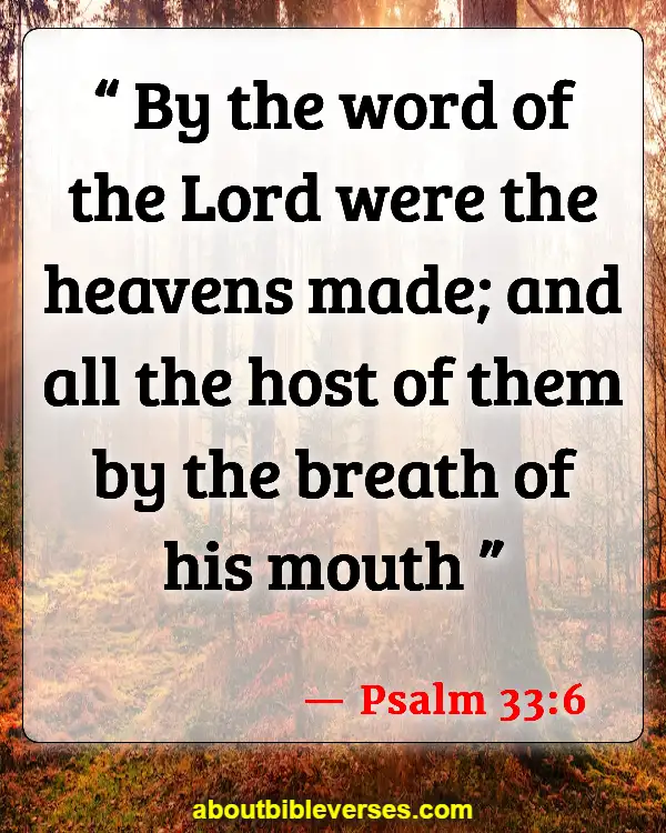 Bible Verses About God's Beautiful Creation (Psalm 33:6)