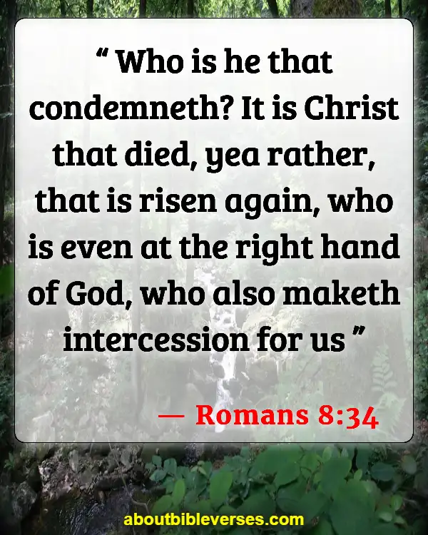 Bible Verses About Resurrection Of Jesus (Romans 8:34)