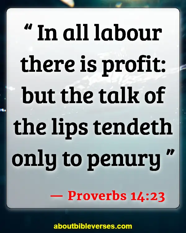 Bible Verses About Don't Talk Too Much (Proverbs 14:23)