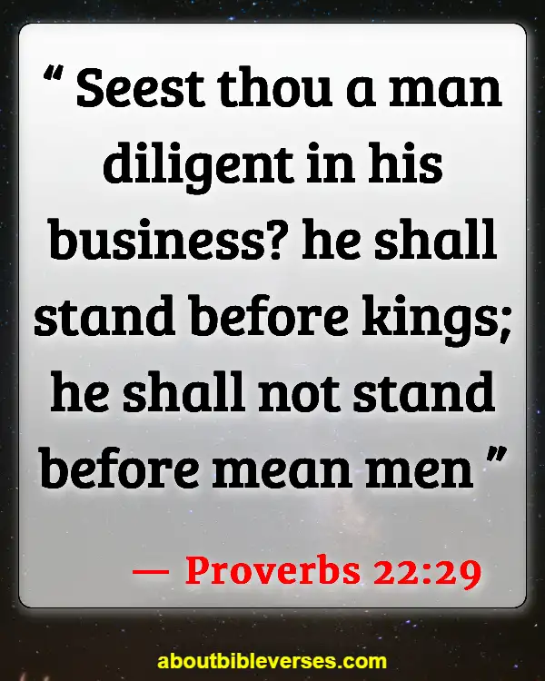 Bible Verses For Commitment To Work (Proverbs 22:29)