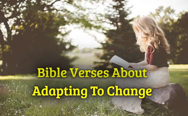 Bible Verses About Adapting To Change