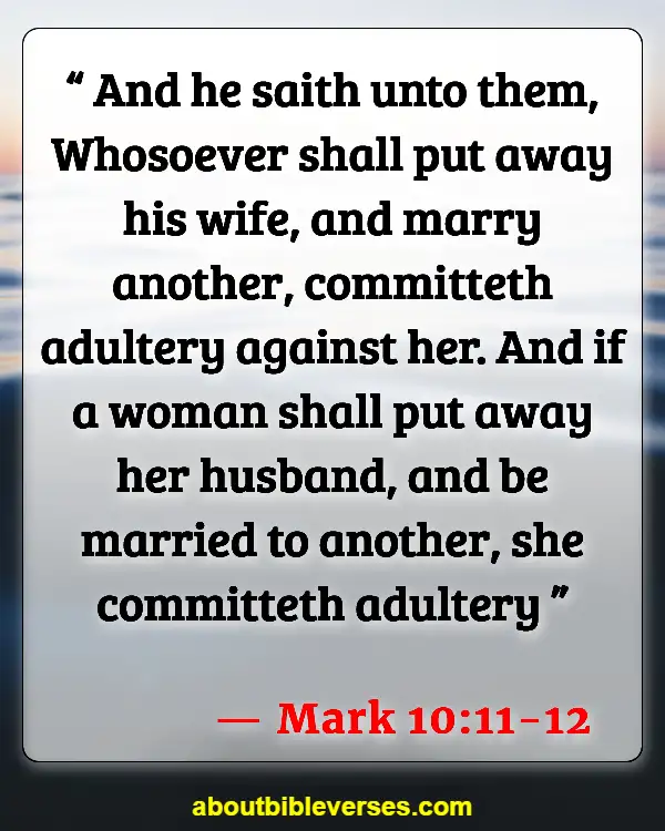 Bible Verses About Adulterous Woman (Mark 10:11-12)