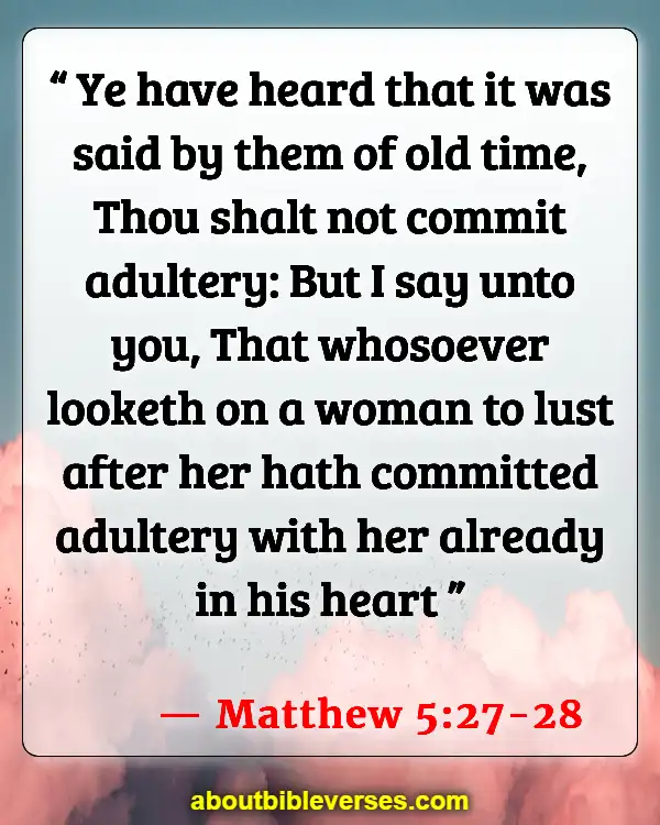 Bible Verse About Cheating In Marriage (Matthew 5:27-28)