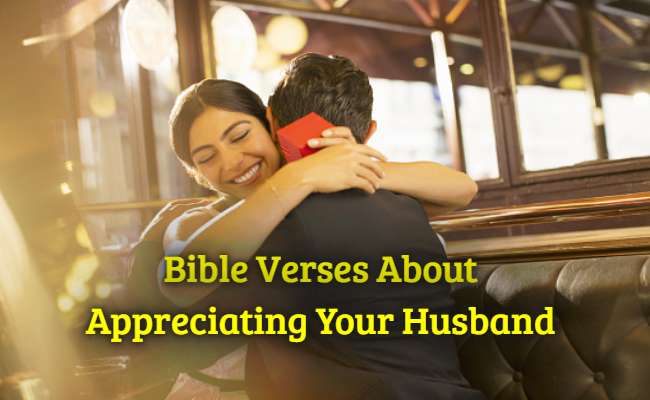[Best] 25+Bible Verses About Appreciating Your Husband – KJV Scripture