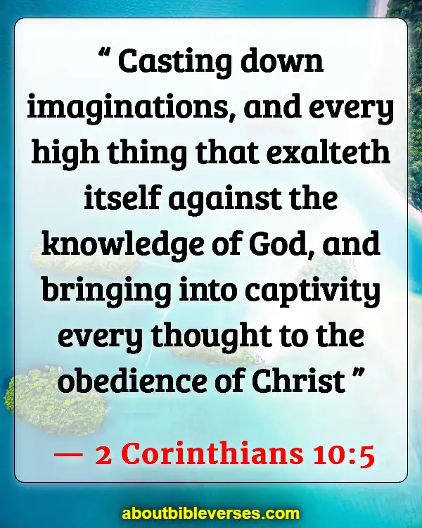 Bible Verses About Attitude Problems (2 Corinthians 10:5)