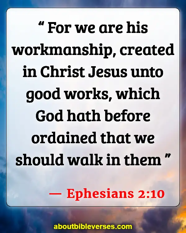 Bible Verses For Stress At Work (Ephesians 2:10)
