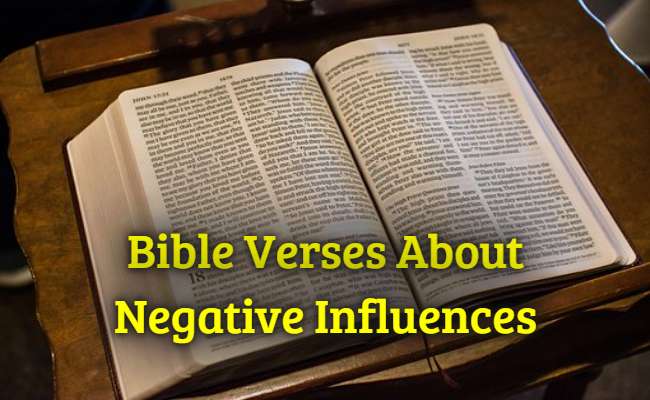 [Best] 30+Bible Verses About Negative Influences – KJV Scripture