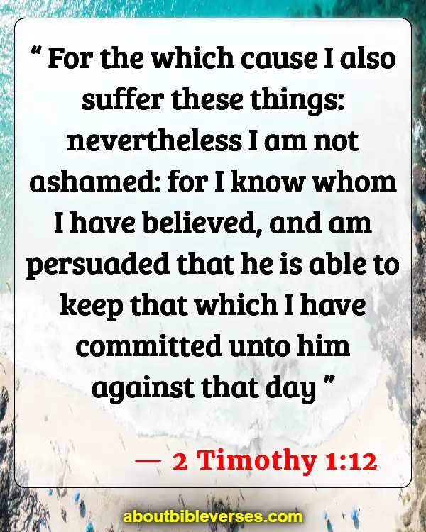 Bible Verses About Testimony (2 Timothy 1:12)