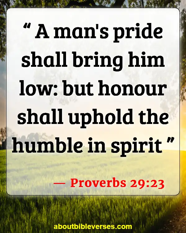 Bible Verses About Arrogance (Proverbs 29:23)
