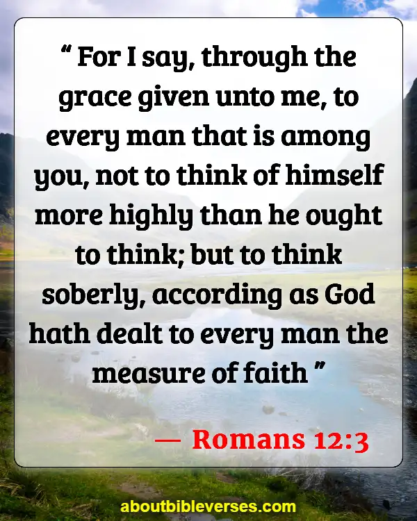 Bible Verses For Humble (Romans 12:3)