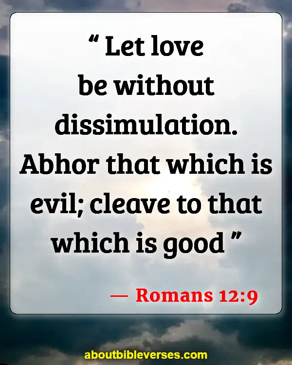 Bible Verses For Love Is Not Selfish (Romans 12:9)