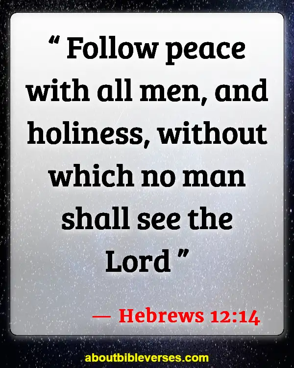 Bible Verses About Disrespecting Others (Hebrews 12:14)