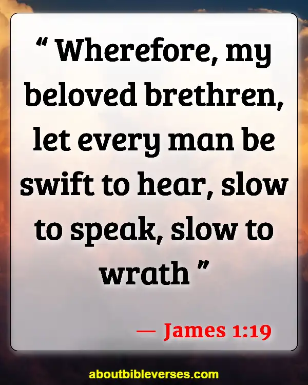 Bible Verses About Siblings Fighting And Betrayal (James 1:19)