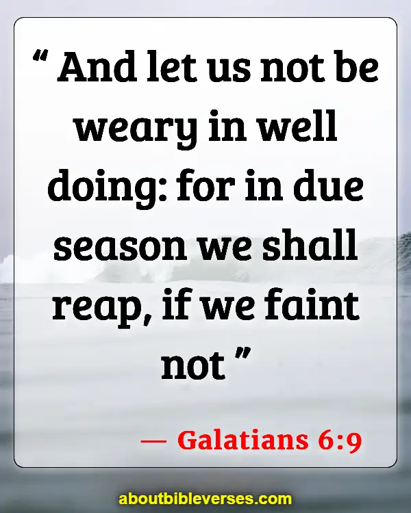 Bible Verses On Dedication And Commitment (Galatians 6:9)