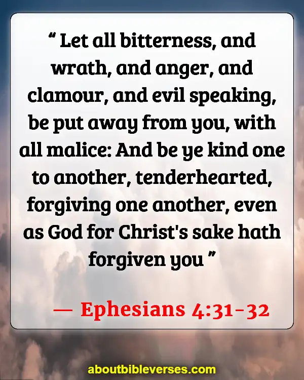 Bible Verses On Letting Go Of Past Hurt (Ephesians 4:31-32)