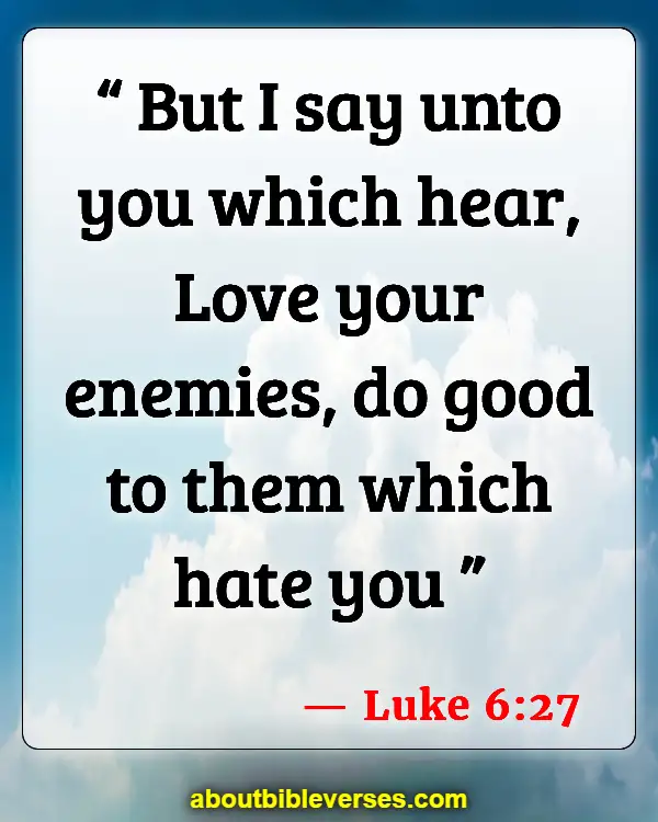 Bible Verses About Love One Another (Luke 6:27)