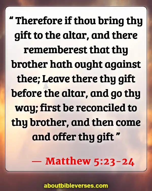 Bible Verses About Forgiving Others Who Hurt You (Matthew 5:23-24)