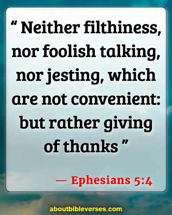 Bible Verses About Making Fun Of God (Ephesians 5:4)